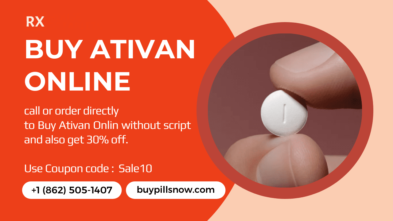 Buy Ativan Online With buypillsnow.com